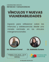 Conversatorio virtual: “Infancias y adolescencias: vínculos y nuevas vulnerabilidades”